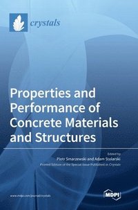 bokomslag Properties and Performance of Concrete Materials and Structures