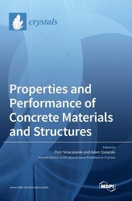 bokomslag Properties and Performance of Concrete Materials and Structures
