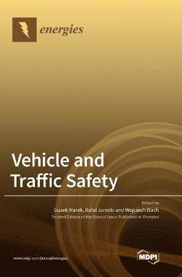 Guzek Marek, Rafal Jurecki, Wojciech Wach - Vehicle and Traffic Safety, Inbunden