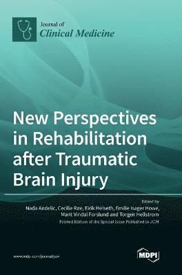 bokomslag New Perspectives in Rehabilitation after Traumatic Brain Injury