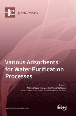 bokomslag Various Adsorbents for Water Purification Processes