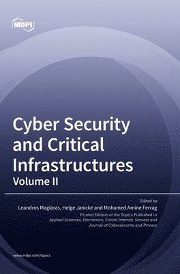 Leandros Maglaras, Helge Janicke, Mohamed Amine Ferrag - Cyber Security and Critical Infrastructures, Inbunden