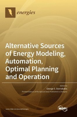bokomslag Alternative Sources of Energy Modeling, Automation, Optimal Planning and Operation