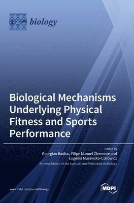 bokomslag Biological Mechanisms Underlying Physical Fitness and Sports Performance