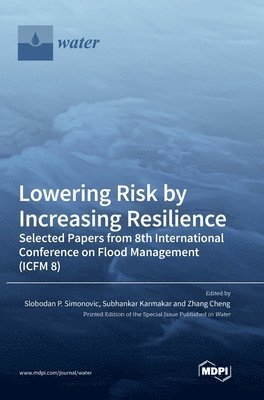 Lowering Risk by Increasing Resilience 1
