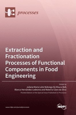 Extraction and Fractionation Processes of Functional Components in Food Engineering 1