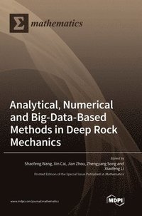 bokomslag Analytical, Numerical and Big-Data-Based Methods in Deep Rock Mechanics