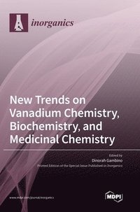 bokomslag New Trends on Vanadium Chemistry, Biochemistry, and Medicinal Chemistry