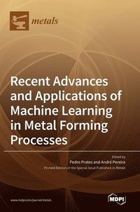 bokomslag Recent Advances and Applications of Machine Learning in Metal Forming Processes