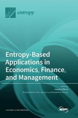 bokomslag Entropy-Based Applications in Economics, Finance, and Management