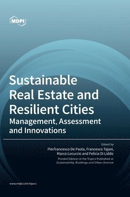 Marco Locurcio, Pierfrancesco de Paola, Francesco Tajani - Sustainable Real Estate and Resilient Cities, Inbunden