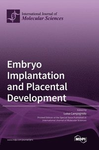 bokomslag Embryo Implantation and Placental Development