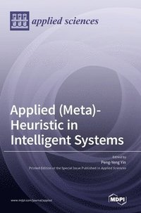 bokomslag Applied (Meta)-Heuristic in Intelligent Systems
