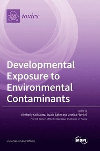 bokomslag Developmental Exposure to Environmental Contaminants