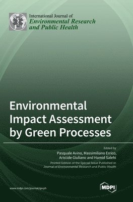 Environmental Impact Assessment by Green Processes 1