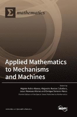 Applied Mathematics to Mechanisms and Machines 1