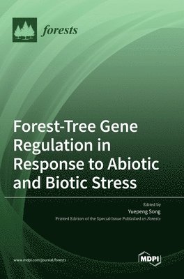 Forest-Tree Gene Regulation in Response to Abiotic and Biotic Stress 1