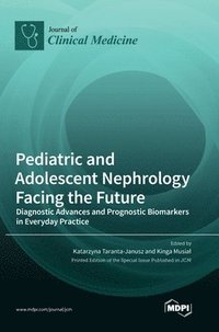 bokomslag Pediatric and Adolescent Nephrology Facing the Future