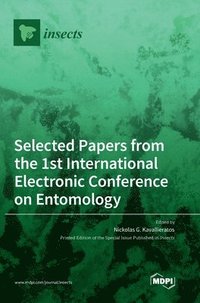 bokomslag Selected Papers from the 1st International Electronic Conference on Entomology