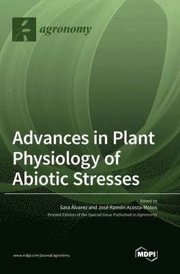bokomslag Advances in Plant Physiology of Abiotic Stresses