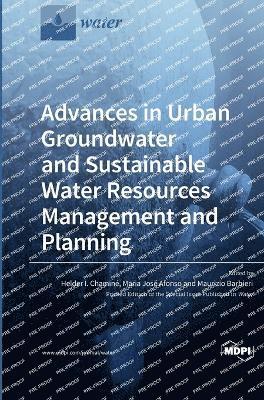 Advances in Urban Groundwater and Sustainable Water Resources Management and Planning 1