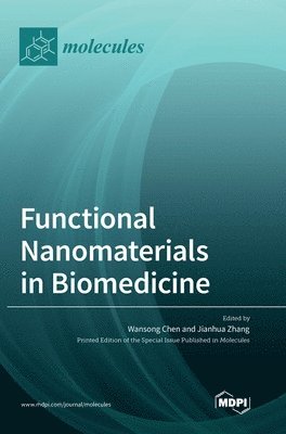 Wansong Chen, Jianhua Zhang - Functional Nanomaterials in Biomedicine, Inbunden