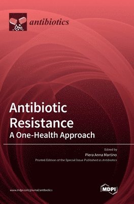 Antibiotic Resistance, Inbunden