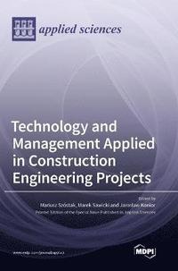 bokomslag Technology and Management Applied in Construction Engineering Projects