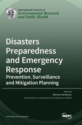 Mariusz Goniewicz - Disasters Preparedness and Emergency Response, Inbunden