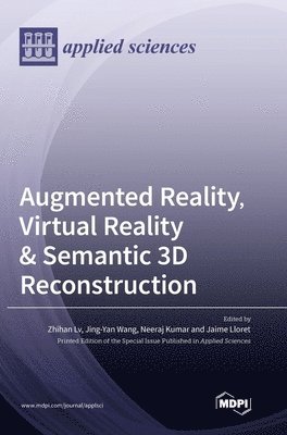 Augmented Reality, Virtual Reality & Semantic 3D Reconstruction 1