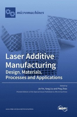Laser Additive Manufacturing, Inbunden