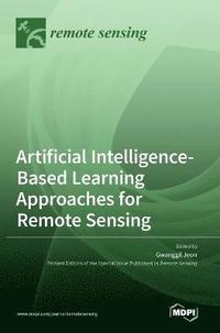 bokomslag Artificial Intelligence-Based Learning Approaches for Remote Sensing