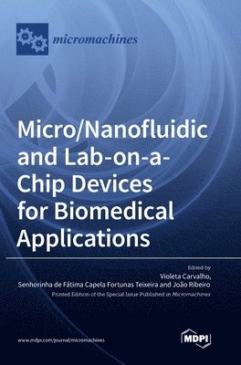bokomslag Micro/Nanofluidic and Lab-on-a-Chip Devices for Biomedical Applications