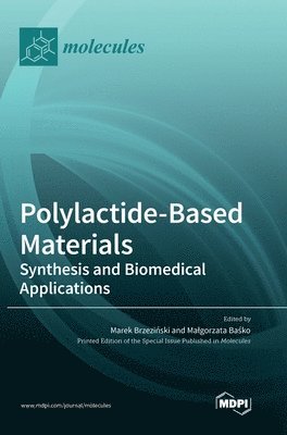 Polylactide-Based Materials, Inbunden