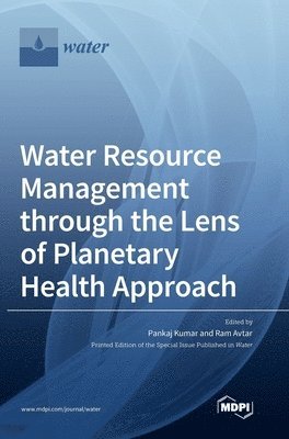 bokomslag Water Resource Management through the Lens of Planetary Health Approach