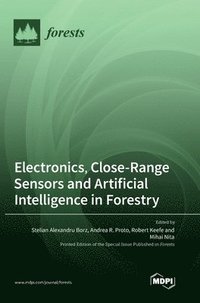 bokomslag Electronics, Close-Range Sensors and Artificial Intelligence in Forestry