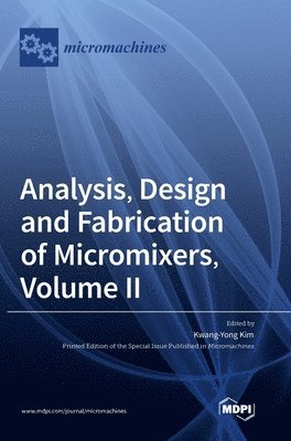 bokomslag Analysis, Design and Fabrication of Micromixers, Volume II