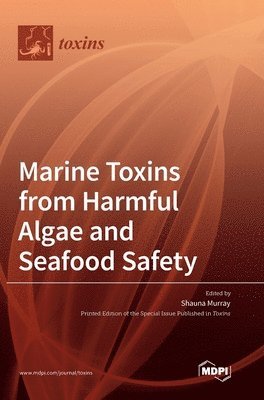 bokomslag Marine Toxins from Harmful Algae and Seafood Safety