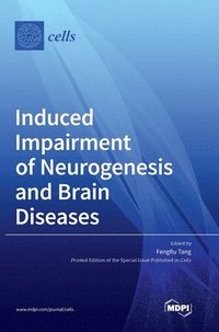 bokomslag Induced Impairment of Neurogenesis and Brain Diseases