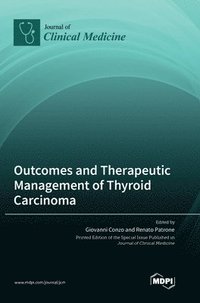 bokomslag Outcomes and Therapeutic Management of Thyroid Carcinoma