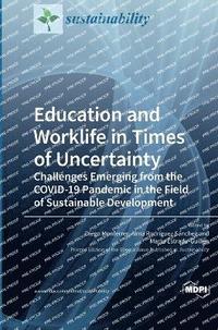 bokomslag Education and Worklife in Times of Uncertainty