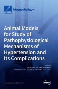 bokomslag Animal Models for Study of Pathophysiological Mechanisms of Hypertension and Its Complications