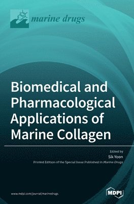 bokomslag Biomedical and Pharmacological Applications of Marine Collagen