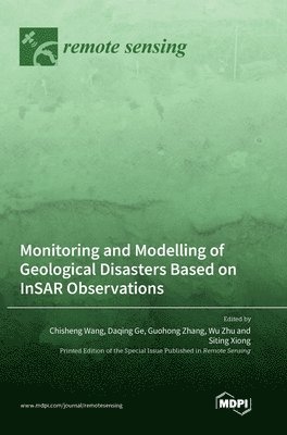 bokomslag Monitoring and Modelling of Geological Disasters Based on InSAR Observations