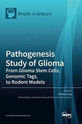 Pathogenesis Study of Glioma, Inbunden