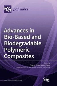 bokomslag Advances in Bio-Based and Biodegradable Polymeric Composites