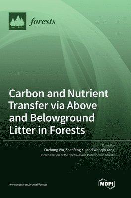 bokomslag Carbon and Nutrient Transfer via Above and Belowground Litter in Forests