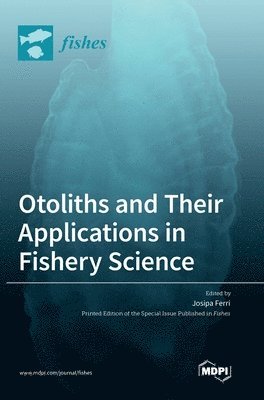 bokomslag Otoliths and Their Applications in Fishery Science