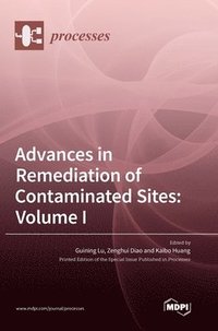 bokomslag Advances in Remediation of Contaminated Sites