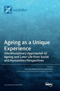 bokomslag Ageing as a Unique Experience